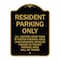 Signmission Parking Sign Resident Parking Only, Black & Gold Aluminum Sign, 18" x 24", BG-1824-23358 A-DES-BG-1824-23358 - alternate 1